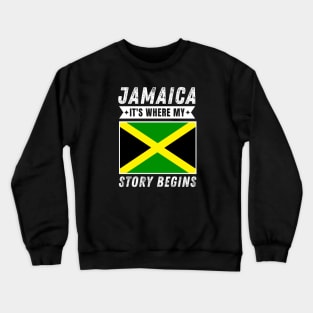 Jamaica It's Where My Story Begins Crewneck Sweatshirt